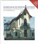 REABILITACAO DE EDIFICIOS ANTIGOS - PATOLOGIAS E TECNOLOGIAS DE INTERVENCAO