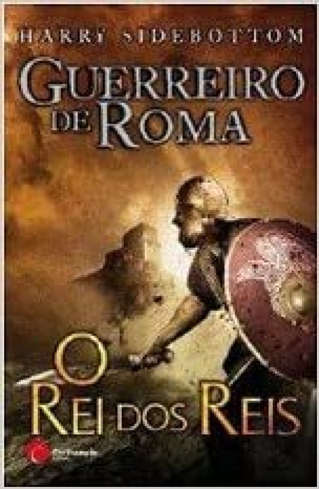 GUERREIRO DE ROMA - O REI DOS REIS