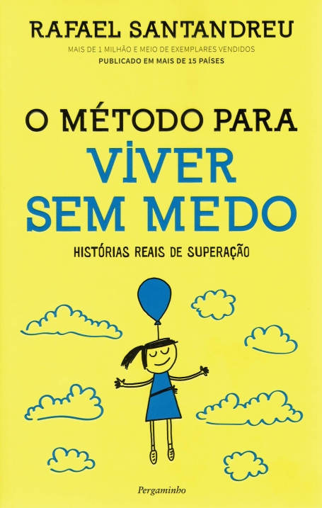 O METODO PARA VIVER SEM MEDO