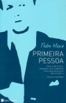 PRIMEIRA PESSOA - TEXTOS DELICIOSOS MORDAZES COM SABOROSA IRONIA QUE ASSUSTA OS ABORRECIDOS