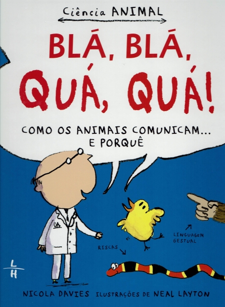 BLA BLA QUA QUA - COMO OS ANIMAIS COMUNICAM E PORQUE - CIENCIA ANIMAL