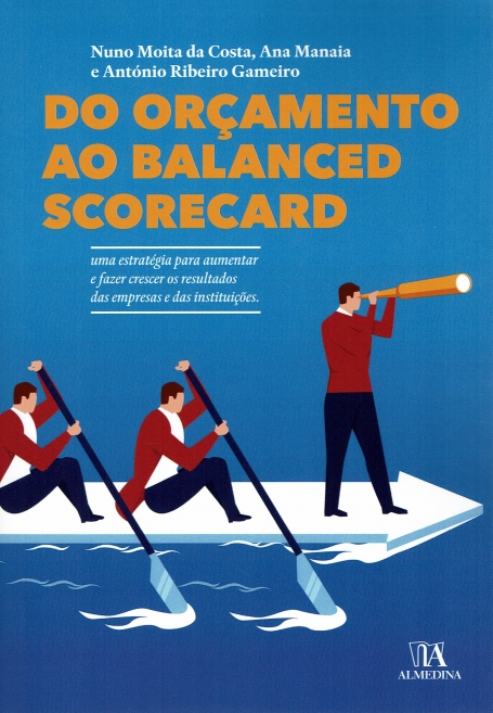 DO ORCAMENTO AO BALANCED SCORECARD - uma estrategia para aumentar e fazer crescer os resultados das empresas e das instituicoes