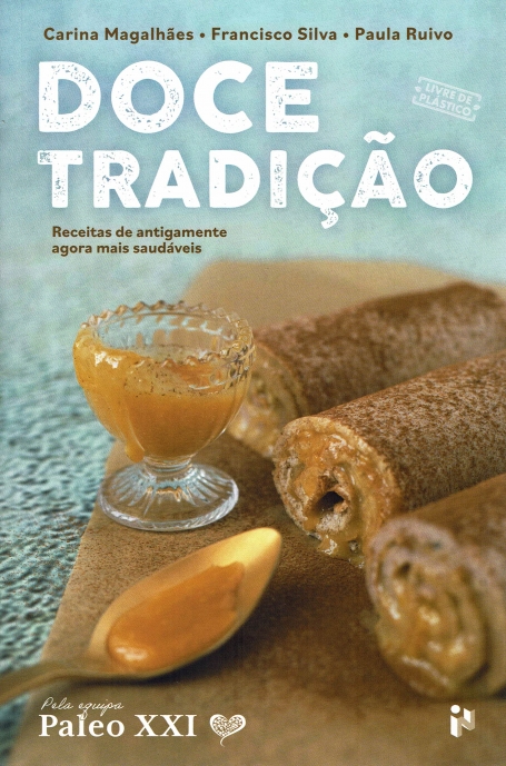 DOCE TRADICAO - receitas de antigamente agora mais saudaveis