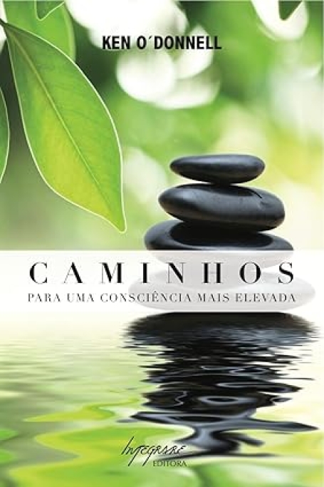 CAMINHOS PARA UMA CONSCIENCIA MAIS ELEVADA