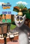 PINGUINS DE MADAGASCAR - COMO SER O REI DO ZOO