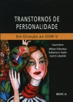 Transtornos de Personalidade - Em Direção ao DSM-V - 1ª/2010
