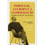 ANATOMIA DO PRESIDENTE E A POLITICA DO FUTURO: PORTUGAL, A EUROPA E A GLOBALIZACAO
