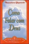 COMO FALAR COM DEUS