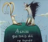 A COISA QUE MAIS DOI NO MUNDO