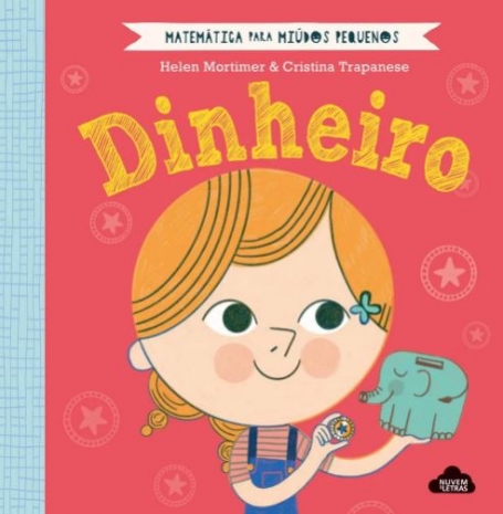 MATEMÁTICA PARA MIÚDOS PEQUENOS - DINHEIRO