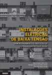 Instalações Elétricas de Baixa Tensão: Dimensionamento e Proteção de Canalizações Elétricas
