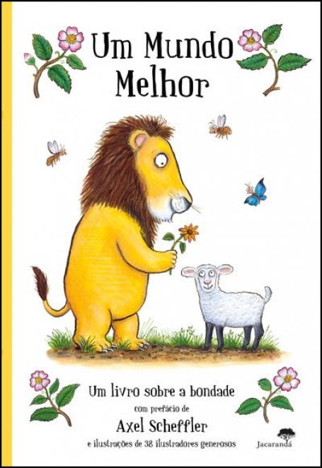 UM MUNDO MELHOR - um livro sobre a bondade