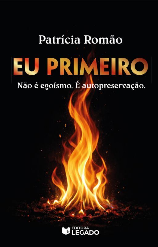 EU PRIMEIRO NÃO É EGOÍSMO É AUTOPRESERVERAÇÃO