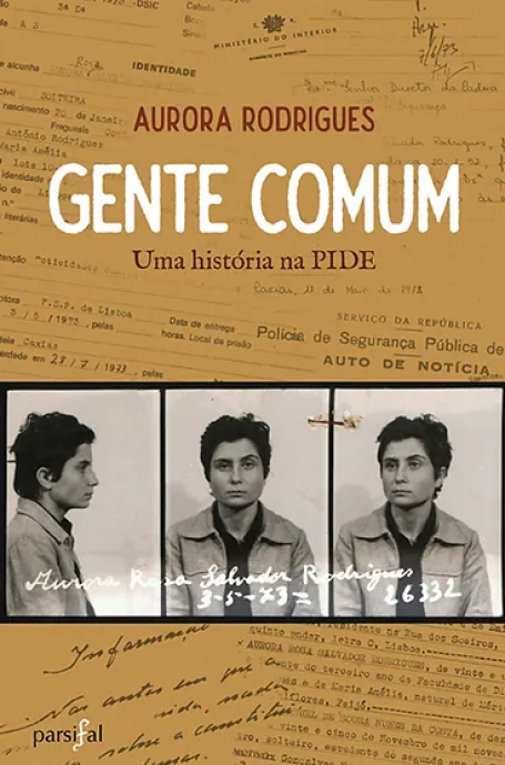 GENTE COMUM - Uma História na PIDE