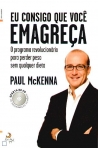 EU CONSIGO QUE VOCE EMAGRECA - o programa revolucionario para perder peso sem qualquer dieta