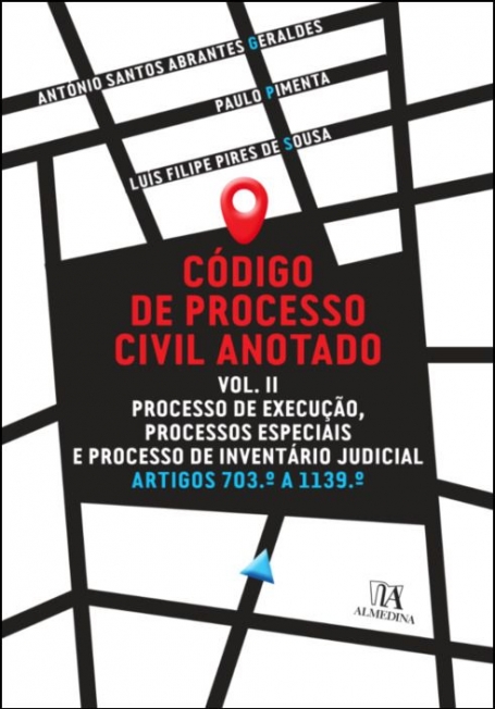 CODIGO DE PROCESSO CIVIL ANOTADO VOL. II PROCESSO DE EXECUÇÃO PROCESSOS ESPECIAIS E PROCESSO DE INVENTARIOS JUDICIAL ARTIGOS 703 A 1139