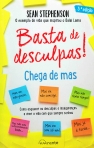 BASTA DE DESCULPAS! CHEGA DE MAS - como esquecer as desculpas e insegurancas e viver a vida com que sempre sonhou