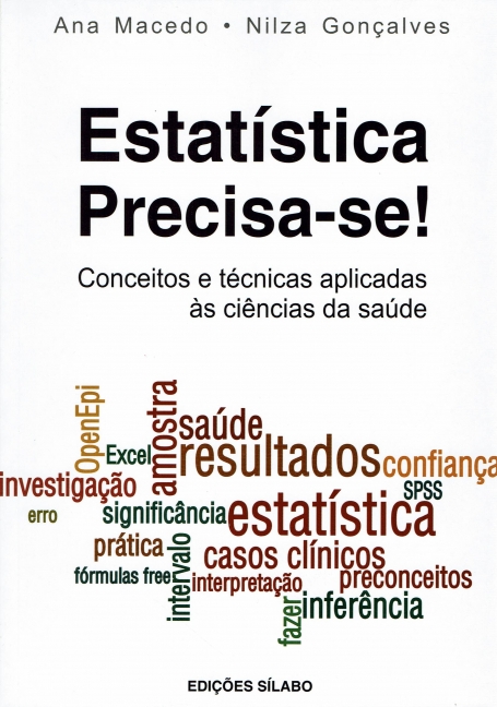 ESTATISTICA PRECISA-SE! - conceitos e tecnicas aplicadas as ciencias da saude