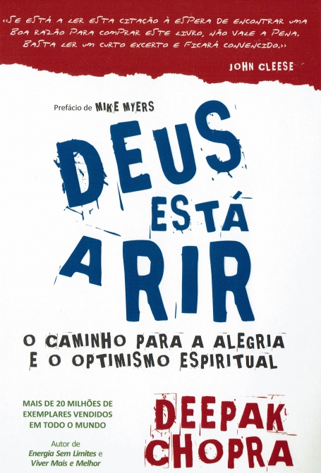 DEUS ESTA A RIR - O CAMINHO PARA A ALEGRIA E O OPTIMISMO ESPIRITUAL