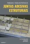 Problemas e Trabalhos Práticos de Juntas Adesivas Estruturais
