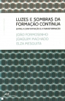LUZES E SOMBRAS NA FORMACAO CONTINUA - ENTRE A CONFORMACAO E A TRANSFORMACAO