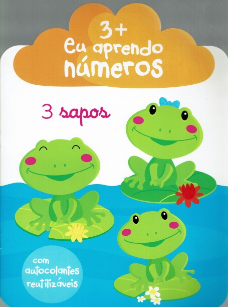 EU APRENDO NUMEROS - COM AUTOCOLANTES REUTILIZAVEIS 3+