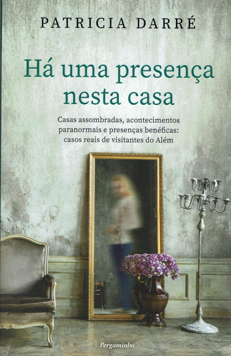 HÁ UMA PRESENÇA NESTA CASA