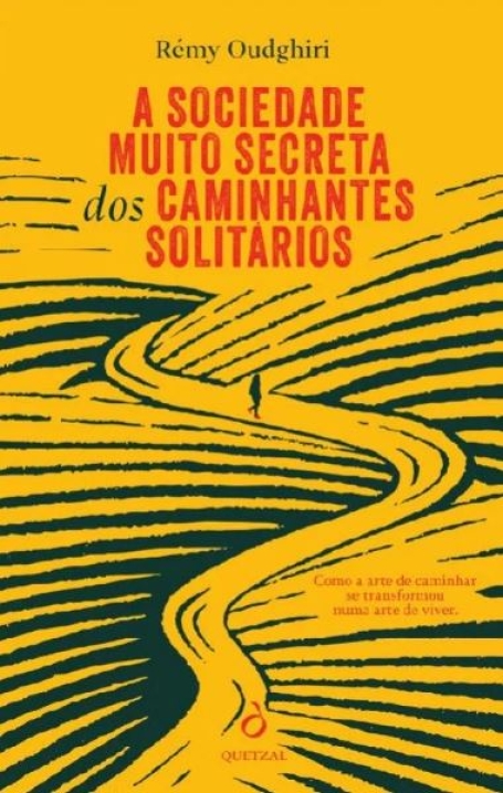 A SOCIEDADE MUITO SECRETA DOS CAMINHANTES SOLITÁRIOS