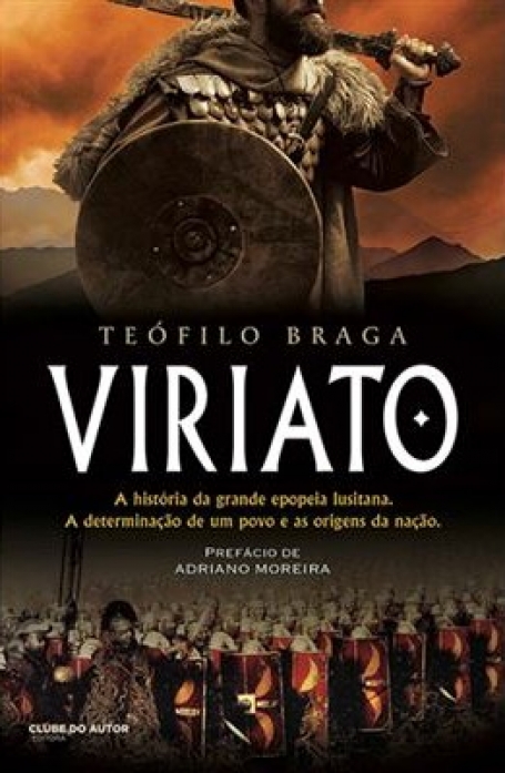VIRIATO - a história da grande epopeia lusitana