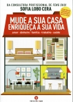 MUDE A SUA CASA ENRIQUECA A SUA VIDA - AMOR DINHEIRO FAMILIA TREBALHO SAUDE