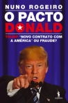 O PACTO DONALD - TRUMP NOVO CONTRATO COM A AMERICA OU FRAUDE?