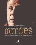 FOTOBIOFRAFIA DE JORGE LUIS BORGES - 24 DE AGOSTO DE 1899 - 14 DE JUNHO DE 1986