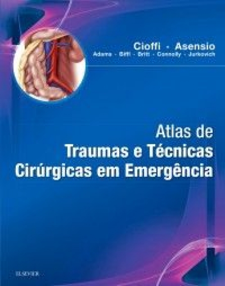ATLAS DE TRAUMAS E TECNICAS CIRURGICAS EM EMERGENCIA 1/17