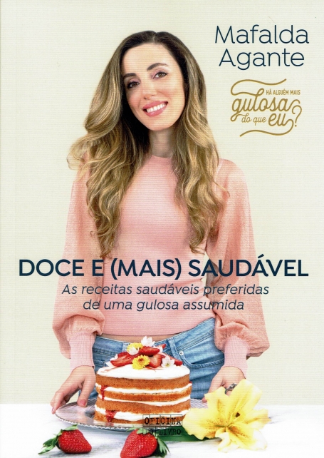 DOCE E (MAIS) SAUDAVEL - ha alguem mais gulosa do que eu?