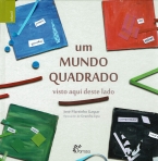 UM MUNDO QUADRADO - VISTO DAQUI DESTE LADO