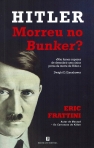HITLER MORREU NO BUNKER?