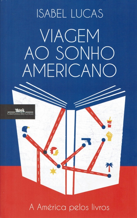VIAGEM AO SONHO AMERICANO - A AMERICA PELOS LIVROS