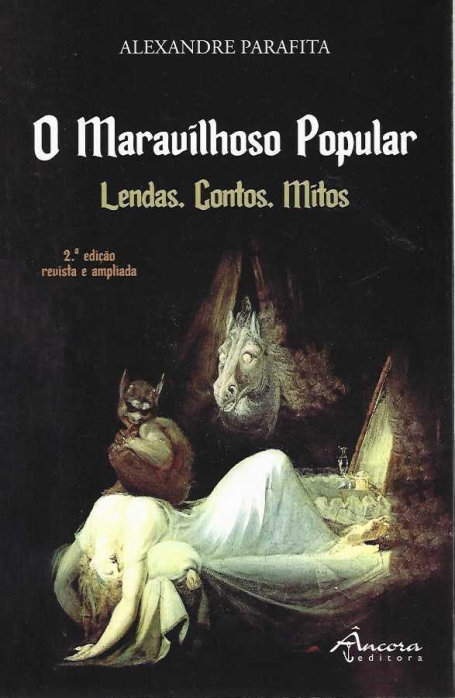 O MARAVILHOSO POPULAR - LENDAS CONTOS MITOS