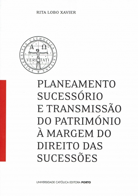 PLANEAMENTO SUCESSORIO E TRANSMISSAO DO PATRIMONIO A MARGEM DO DIREITO DAS SUCESSOES