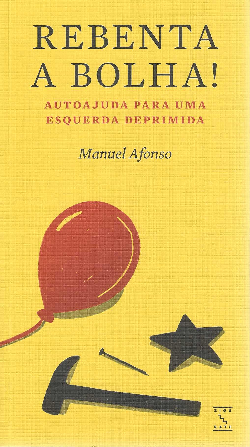 REBENTA A BOLA! : AUTOAJUDA PARA UMA ESQUERDA DEPRIMIDA