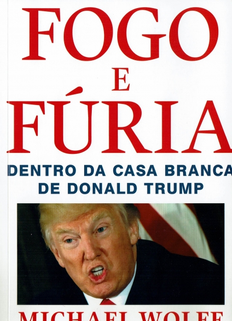 FOGO E FURIA - DENTRO DA CASA BRANCA DE DONALD TRUMP