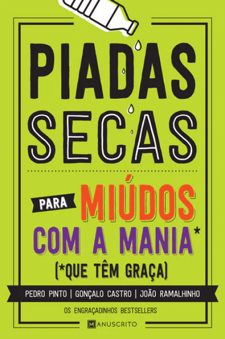PIADAS SECAS PARA MIÚDOS COM A MANIA QUE TÊM GRAÇA