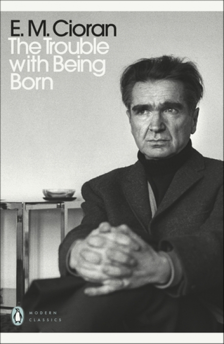 THE TROUBLE WITH BEING BORN