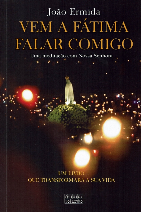 VEM A FATIMA FALAR COMIGO - UMA MEDITACAO COM NOSSA SENHORA