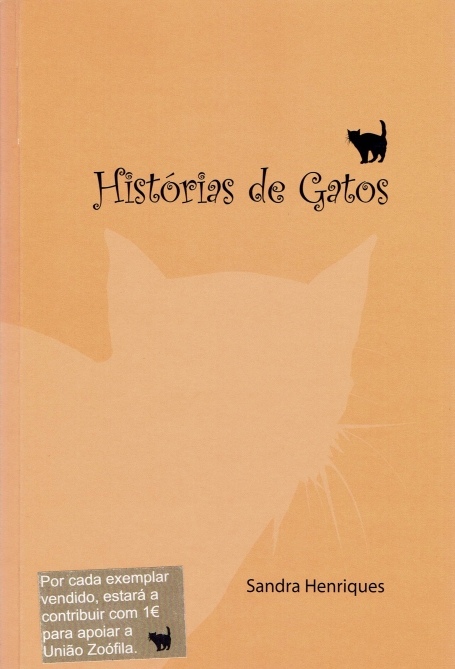 HISTORIAS DE GATOS - POR CADA EXEMPLAR VENDIDO ESTARA A CONTRIBUIR COM 1 EURO PARA APOIAR A UNIAO ZOOFILA