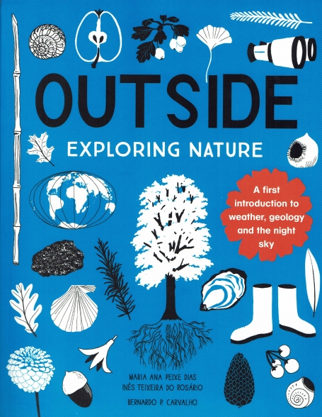 OUTSIDE - EXPLORING NATURE a first introdution to weather, geology and the night sky