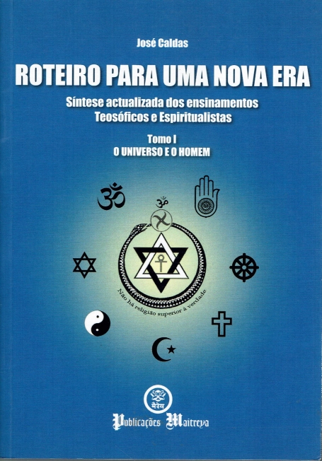 ROTEIRO PARA UMA NOVA ERA TOMO I - O UNIVERSO E O HOMEM