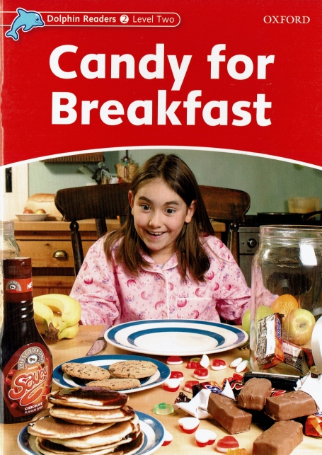 CANDY FOR BREAKFAST - DOLPHIN READERS LEVEL 2