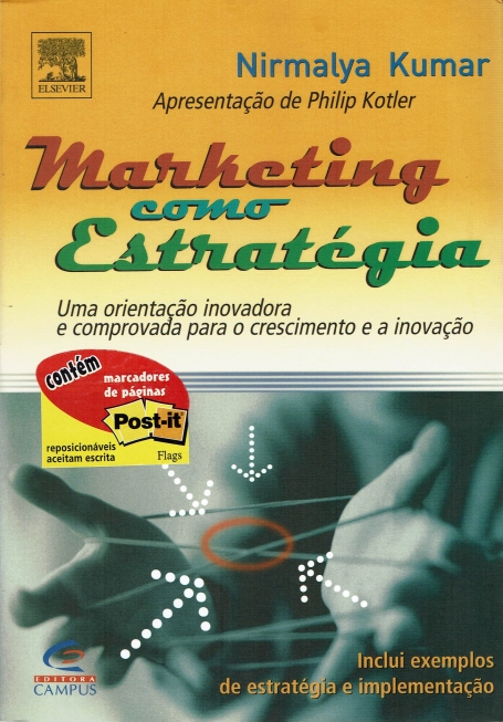 MARKETING COMO ESTRATÉGIA - uma orientação inovadora e comprovada para o crescimento e a inovação
