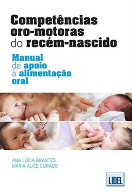 COMPETÊNCIAS ORO-MOTORAS DO RECÉM-NASCIDO MANUAL DE APOIO À ALIMENTAÇÃO ORAL